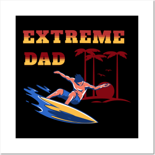 Extreme Dad Posters and Art